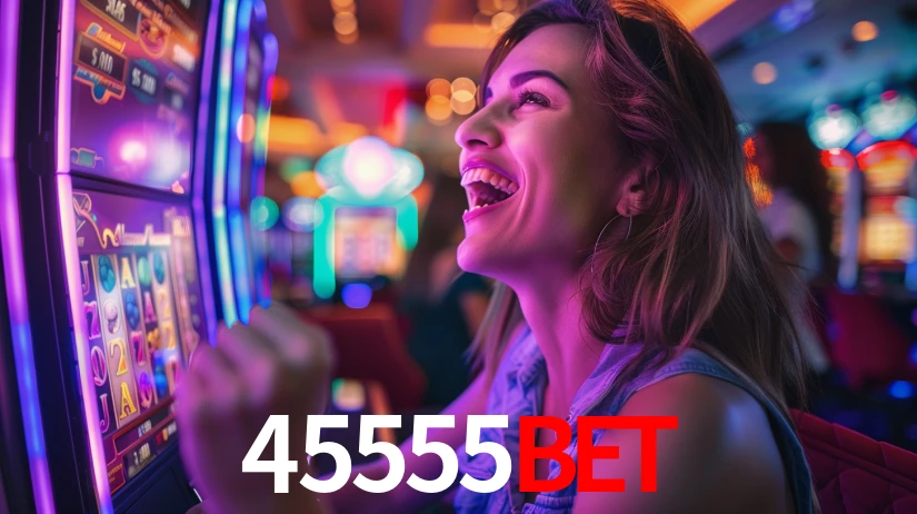 45555bet: Jogos de Caça-Níqueis-Altas Recompensas, Roleta-Velocidade, Blackjack-Desafios Máximos